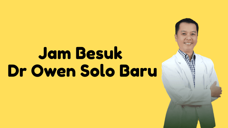 Jam Besuk Dr Owen Solo Baru, Dr Owen Solo